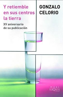 Y-retiemble-en-sus-centros-la-tierra-Gonzalo-Celorio